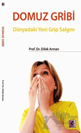 Domuz Gribi – Dilek Arman – Efil Yayınevi kitap kapağı