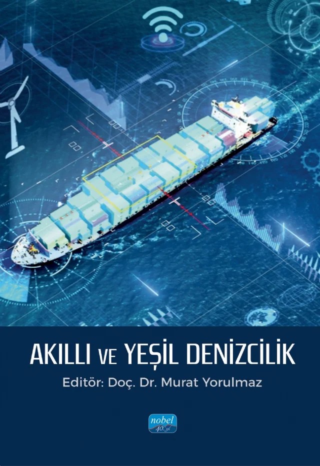 Akıllı ve Yeşil Denizcilik – Abdülkadir Akturan, Aden M. Douksıeh, Altuğ Yenginar, Arif Onur Öztürk, Arife Tuğsan İşiaçık Çolak, Ayşe Taş, Bayram Deniz, Burak Şengün, Durmuş Ali Deveci, Ebru Nur Güngör, Elif Bal Beşikçi, Elif Koç, Erdeniz Erol, Ferhat Sayım, İbrahim Feyzioğlu, İsmet Tıkız, Kaan Koyuncu, M. Taner Albayrak, Murat – Nobel Akademik Yayıncılık kitap kapağı
