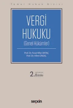 Temel Hukuk DizisiVergi Hukuku Genel Hükümler (THD) – Fevzi Rifat Ortaç, Hilmi Ünsal – Seçkin Yayıncılık kitap kapağı