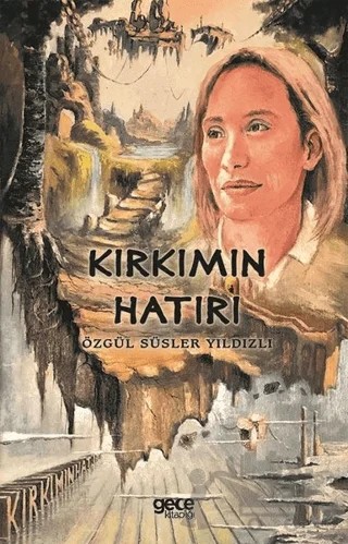 Kırkımın Hatırı – Özgül Süsler Yıldızlı – Gece Kitaplığı kitap kapağı