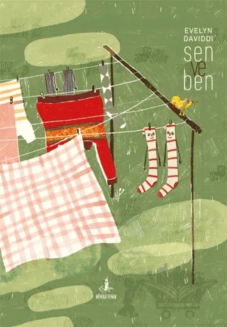 Sen ve Ben – Evelyn Daviddi – Büyülü Fener Yayınları kitap kapağı