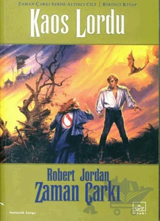 Zaman Çarkı 6. Cilt: Kaos Lordu 1. Kitap – Robert Jordan – İthaki Yayınları kitap kapağı