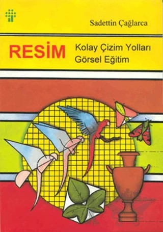 Resim Kolay Çizim Yolları Görsel Eğitim – Sadettin Çağlarca – İnkılap Kitabevi kitap kapağı