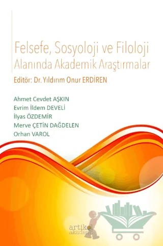 Felsefe, Sosyoloji ve Filoloji Alanında Akademik Araştırmalar – Kolektif – Artikel Akademi kitap kapağı