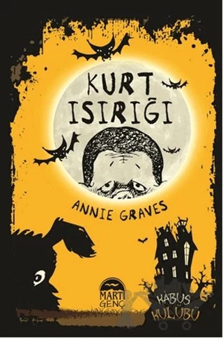 Kabus Kulübü - Kurt Isırığı – Annie Graves – Martı Genç Yayınları kitap kapağı