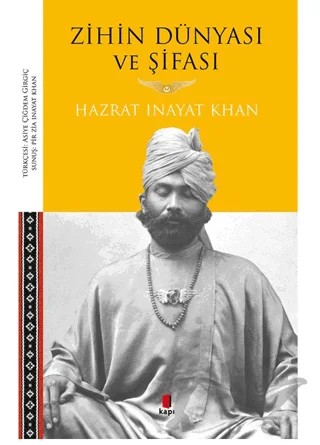 Zihin Dünyası ve Şifa – Hazrat Inayat Khan – Kapı Yayınları kitap kapağı