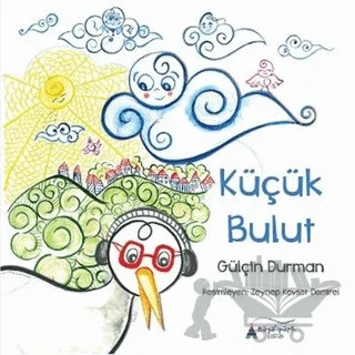 Küçük Bulut – Gülçin Durman – Kayalıpark Çocuk kitap kapağı