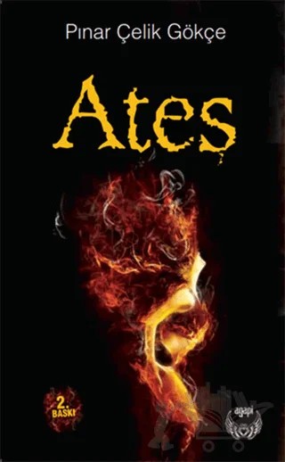 Ateş – Pınar Çelik Gökçe – Agapi Yayınları kitap kapağı