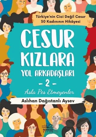 Cesur Kızlara Yol Arkadaşları - 2 – Aslıhan Dağıstanlı Aysev – Nemesis Kitap kitap kapağı