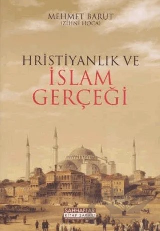 Hristiyanlık ve İslam Gerçeği – Mehmet Barut – Sahhaflar Kitap Sarayı kitap kapağı
