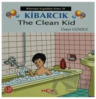 Kibarcık The Clean Kid – Üzeyir Gündüz – Akçağ Yayınları kitap kapağı