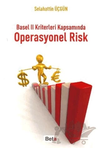 Basel 2 Kriterleri Kapsamında Operasyonel Risk – Selahattin Üçgün – Beta Yayınevi kitap kapağı