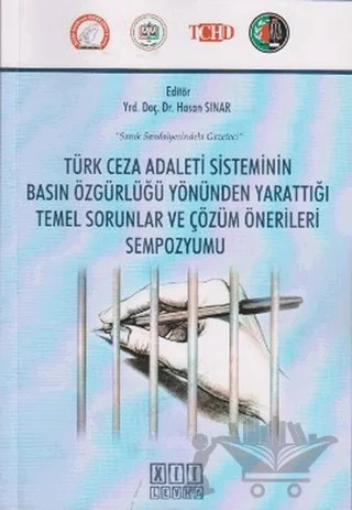 Türk Ceza Adaleti Sisteminin Basın Özgürlüğü Yönünden Yarattığı Temel Sorunlar ve Çözüm Önerileri Sempozyumu – Kolektif – On İki Levha Yayınları kitap kapağı
