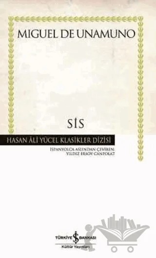 Sis – Miguel de Unamuno – İş Bankası Kültür Yayınları kitap kapağı