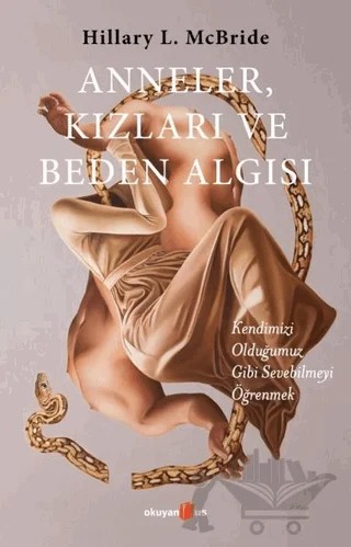 Anneler, Kızları ve Beden Algısı – Hillary L. McBride – Okuyan Us Yayınları kitap kapağı