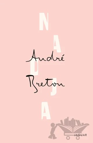 Nadja – Andre Breton – Jaguar Kitap kitap kapağı