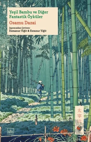 Yeşil Bambu ve Diğer Fantastik Öyküler – Osamu Dazai – İthaki Yayınları kitap kapağı