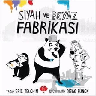 Siyah ve Beyaz Fabrikası – Eric Telchin – Mikado Yayınları kitap kapağı