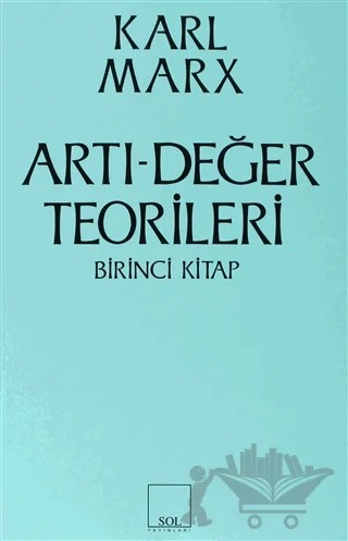 Artı-Değer Teorileri 1. Kitap – Karl Marx – Sol ve Onur Yayınları kitap kapağı