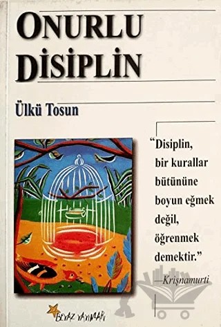 Onurlu Disiplin – Ülkü Tosun – Beyaz Yayınları kitap kapağı
