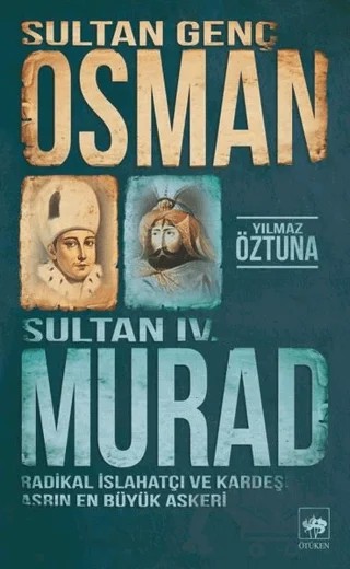 Sultan Genç Osman ve Sultan 4. Murad – Yılmaz Öztuna – Ötüken Neşriyat kitap kapağı