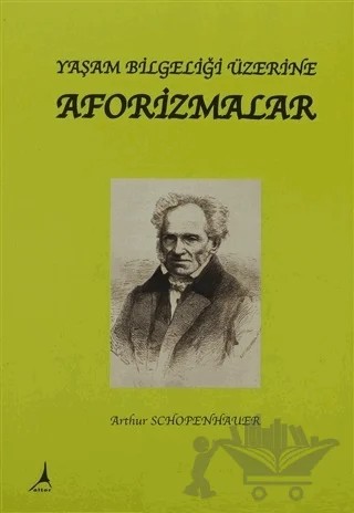 Yaşam Bilgeliği Üzerine Aforizmalar – Arthur Schopenhauer – Alter Yayıncılık kitap kapağı