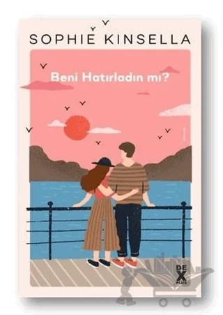 Beni Hatırladın mı? – Sophie Kinsella – Dex Yayınevi kitap kapağı