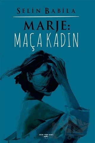 Marje: Maça Kadın – Selin Babila – Sokak Kitapları Yayınları kitap kapağı