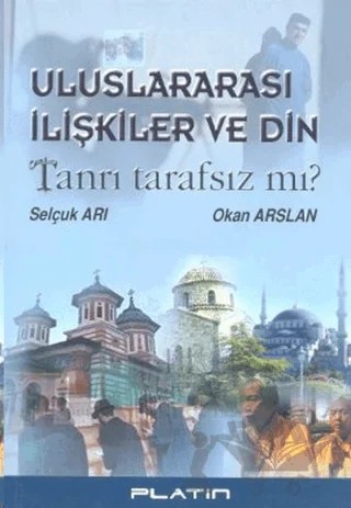 Uluslararası İlişkiler ve Din – Okan Arslan, Selçuk Arı – Barış Platin Yayınları kitap kapağı