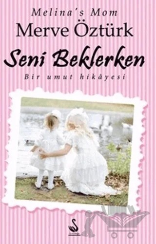 Seni Beklerken – Merve Öztürk – Siyah Kuğu Yayınları kitap kapağı
