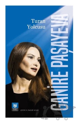 Turan Yolcusu – Ganire Paşayeva – Tedev Yayınları kitap kapağı