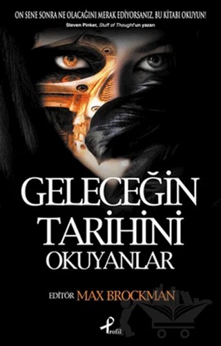 Geleceğin Tarihini Okuyanlar – Max Brockman – Profil Kitap kitap kapağı