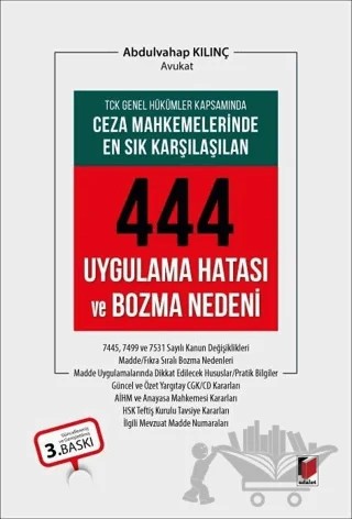 Ceza Mahkemelerinde En Sık Karşılaşılan 444 Uygulama Hatası ve Bozma Nedeni – Abdulvahap Kılınç – Adalet Yayınevi kitap kapağı