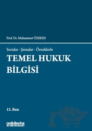 Temel Hukuk Bilgisi – Muhammet Özekes – On İki Levha Yayınları kitap kapağı