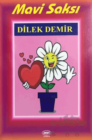Mavi Saksı – Dilek Demir – Zeus Kitabevi kitap kapağı
