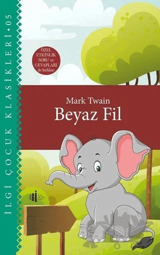 Beyaz Fil – Mark Twaın – İlgi Kültür Sanat Yayınları kitap kapağı