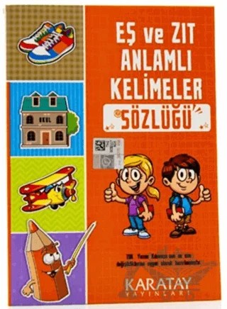 Eş Ve Zıt Anlamlı Kelimeler Sözlüğü – Kolektif – Karatay Yayınları kitap kapağı
