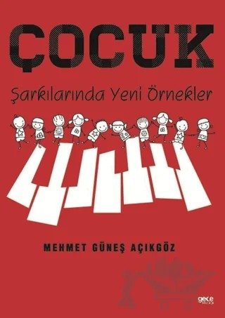 Çocuk Şarkılarında Yeni Örnekler – Mehmet Güneş Açıkgöz – Gece Kitaplığı kitap kapağı