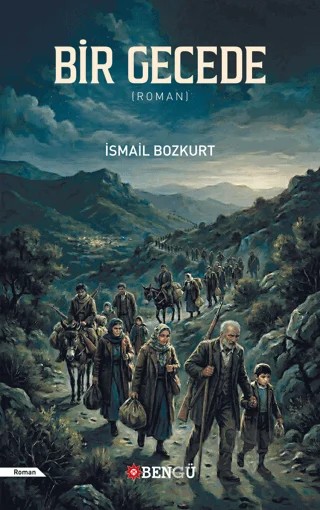 Bir Gecede – İsmail Bozkurt – Bengü Yayınları kitap kapağı