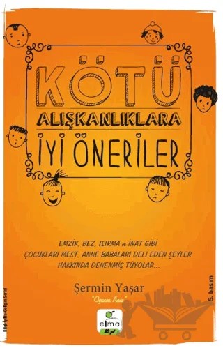 Kötü Alışkanlıklara İyi Öneriler – Şermin Yaşar – ELMA Yayınevi kitap kapağı