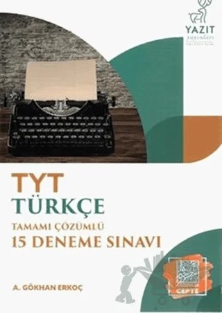 Yazıt YKS TYT Türkçe Tamamı Çözümlü 15 Deneme Sınavı – A. Gökhan Erkoç – Yazıt Yayıncılık kitap kapağı