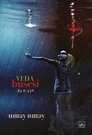 Veda Busesi - 34 U 442 – Umay Umay – İthaki Yayınları kitap kapağı