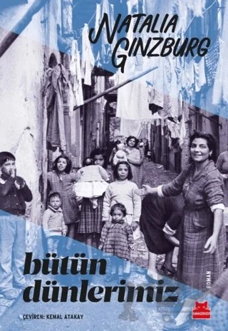 Bütün Dünlerimiz – Natalia Ginzburg – Kırmızı Kedi Yayınevi kitap kapağı