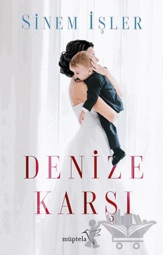 Denize Karşı – Sinem İşler – Müptela Yayınları kitap kapağı