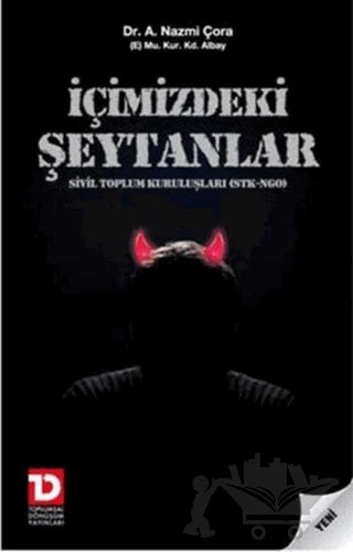 İçimizdeki Şeytanlar – A. Nazmi Çora – Toplumsal Dönüşüm Yayınları kitap kapağı