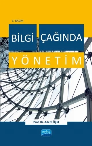 Bilgi Çağında Yönetim – Adem Öğüt – Nobel Akademik Yayıncılık kitap kapağı