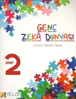 GENÇ ZEKA DÜNYASI 2. Sınıf – Betül Dinçler, Abdullah Hızır, İsmail Tekin – Atlas Yayınevi kitap kapağı