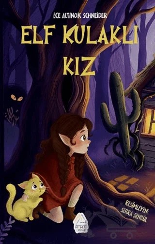 Elf Kulaklı Kız – Ece Altınok Schneider – Mahlas Çocuk Yayınları kitap kapağı