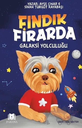 Fındık Firarda – Galaksi Yolculuğu – Ayşe Çınar, Sinan Turğut Kayabaşı – Parana Yayınları kitap kapağı