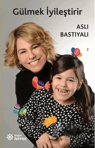 Gülmek İyileştirir – Aslı Bastıyalı – Doğan Novus kitap kapağı
